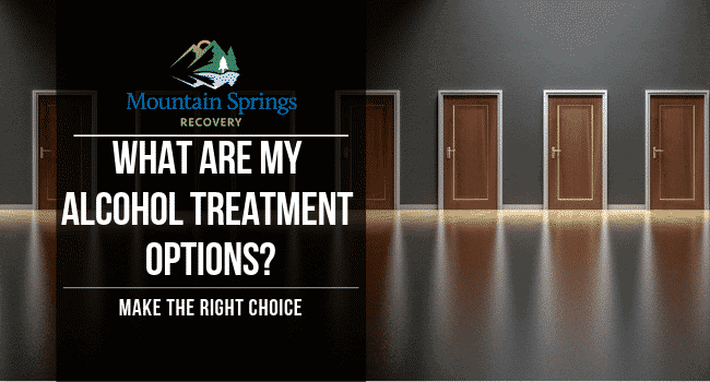 What Are My Alcohol Treatment Options?  