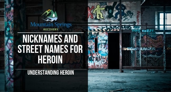Nicknames and Street Names for Heroin