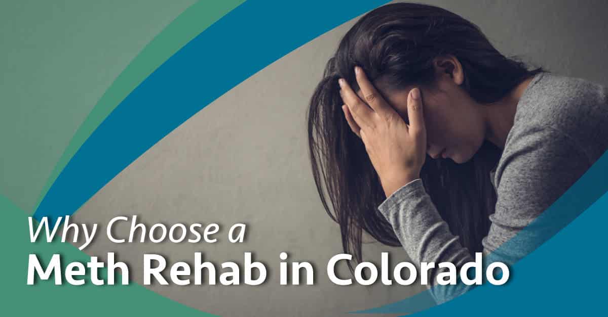 Meth Rehab in Colorado | Meth Addiction Treatment
